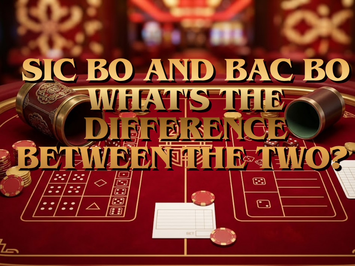 10 sic bo and bac bo whats the difference between the two